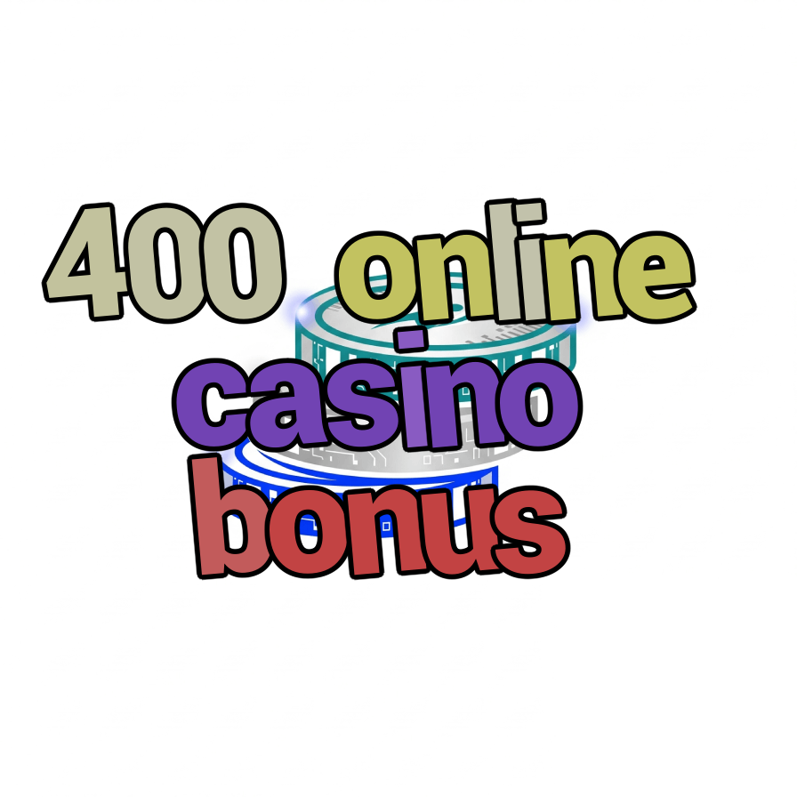 400 online casino bonus
